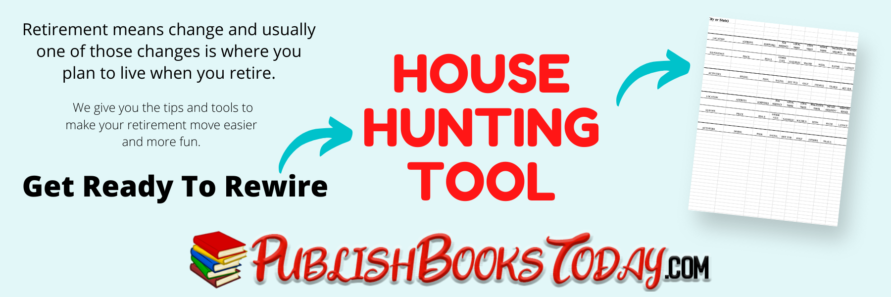 House Hunting Tips and Tools for the Don't Just Retire - Rewire program by PublishBooksToday.com