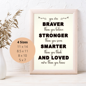 You Are Braver Wall Art