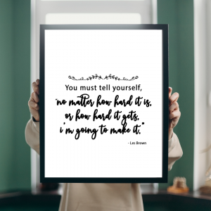 You Must Tell Yourself Wall Art